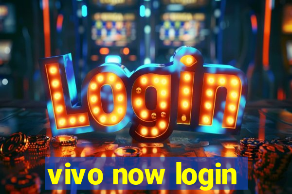 vivo now login